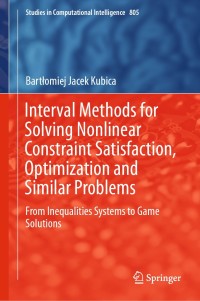 Imagen de portada: Interval Methods for Solving Nonlinear Constraint Satisfaction, Optimization and Similar Problems 9783030137946