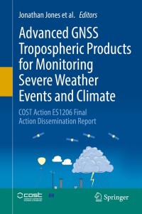 Cover image: Advanced GNSS Tropospheric Products for Monitoring Severe Weather Events and Climate 9783030139001