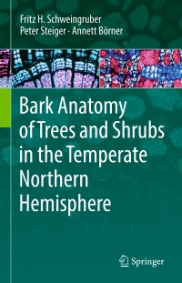 Titelbild: Bark Anatomy of Trees and Shrubs in the Temperate Northern Hemisphere 9783030140557