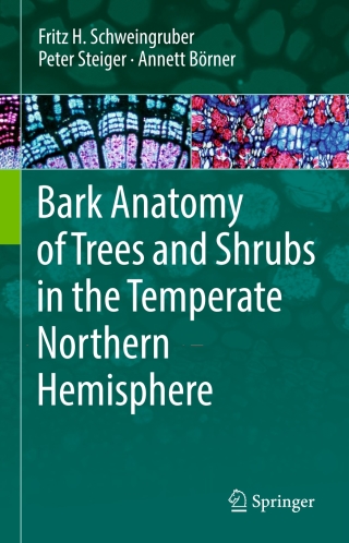 Cover image: Bark Anatomy of Trees and Shrubs in the Temperate Northern Hemisphere 9783030140557