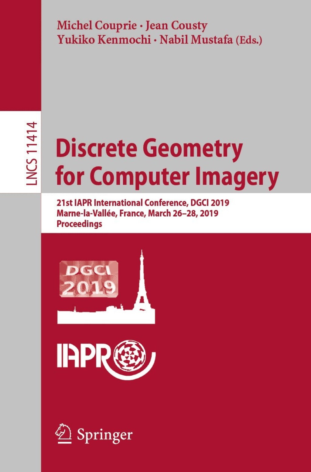 Discrete Geometry for Computer Imagery 21st IAPR International Conference, DGCI 2019, Marne-la-Vallée, France, March 26–28, 2019, Proceedings