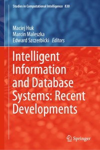 Cover image: Intelligent Information and Database Systems: Recent Developments 9783030141318