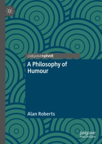 Cover image: A Philosophy of Humour 9783030143817