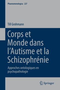 Cover image: Corps et Monde dans l’Autisme et la Schizophrénie 9783030143947