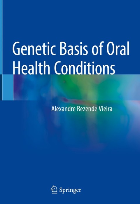 Genetic Basis of Oral Health Conditions - FULL INSTANT DOWNLOAD | PDF DOCX EPUB