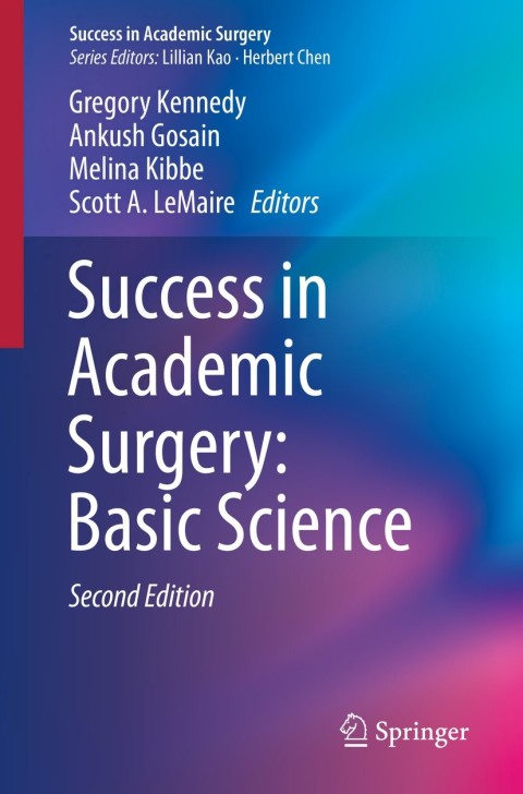 Success in Academic Surgery: Basic Science, 2nd Edition - FULL INSTANT DOWNLOAD | PDF DOCX EPUB
