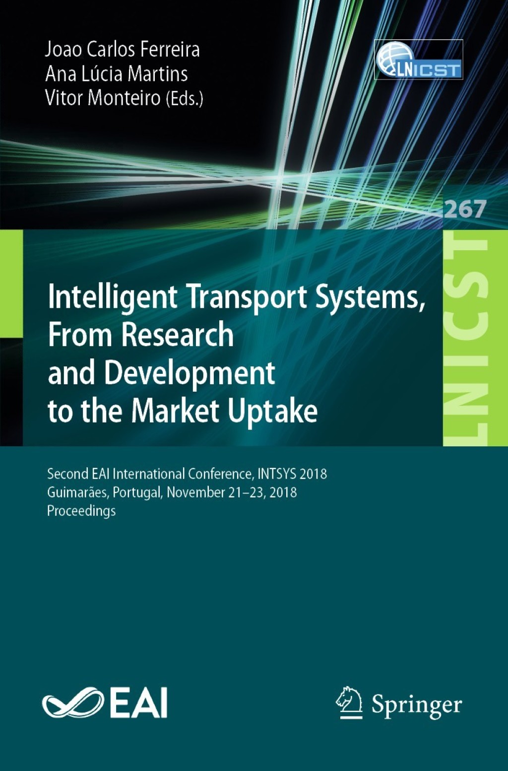 Intelligent Transport Systems, From Research and Development to the Market Uptake Second EAI International Conference, INTSYS 2018, Guimarães, Portugal, November 21–23, 2018, Proceedings