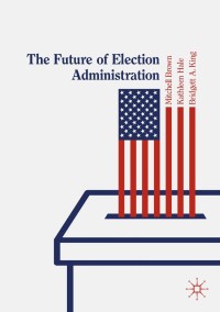Omslagafbeelding: The Future of Election Administration 9783030149468