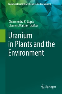 Cover image: Uranium in Plants and the Environment 9783030149604