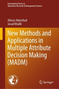 Cover image: New Methods and Applications in Multiple Attribute Decision Making (MADM) 9783030150082