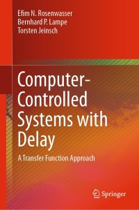 Omslagafbeelding: Computer-Controlled Systems with Delay 9783030150419