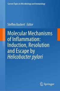 Cover image: Molecular Mechanisms of Inflammation: Induction, Resolution and Escape by Helicobacter pylori 9783030151379