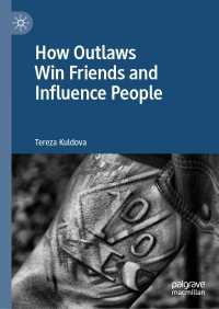 Omslagafbeelding: How Outlaws Win Friends and Influence People 9783030152055