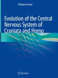 Omslagafbeelding: Evolution of the Central Nervous System of Craniata and Homo 9783030152154