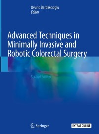 Cover image: Advanced Techniques in Minimally Invasive and Robotic Colorectal Surgery 2nd edition 9783030152727