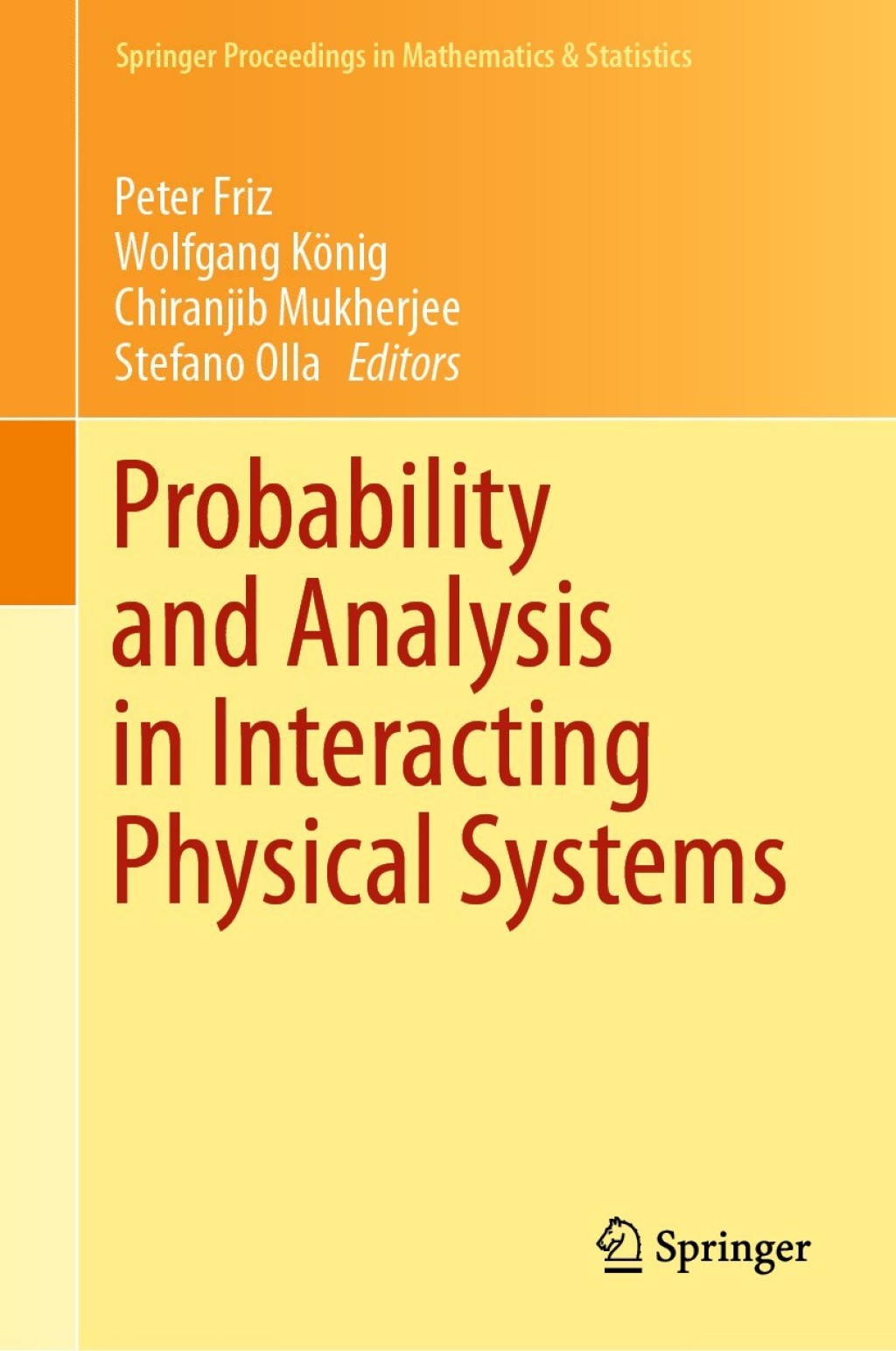Probability and Analysis in Interacting Physical Systems In Honor of S.R.S. Varadhan, Berlin, August, 2016