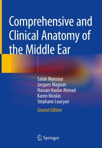 Cover image: Comprehensive and Clinical Anatomy of the Middle Ear 2nd edition 9783030153625