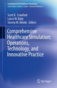 Cover image: Comprehensive Healthcare Simulation:  Operations, Technology, and Innovative Practice 9783030153779