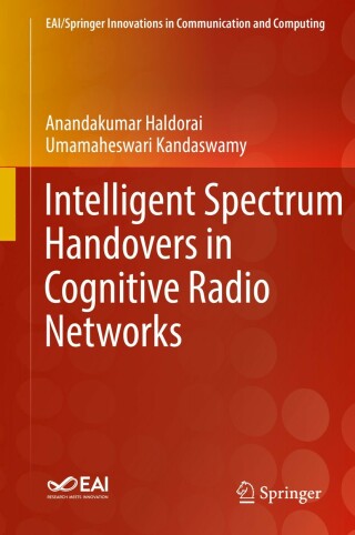 Cover image: Intelligent Spectrum Handovers in Cognitive Radio Networks 9783030154158