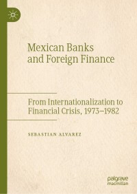 Cover image: Mexican Banks and Foreign Finance 9783030154394