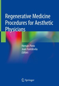 Cover image: Regenerative Medicine Procedures for Aesthetic Physicians 9783030154578