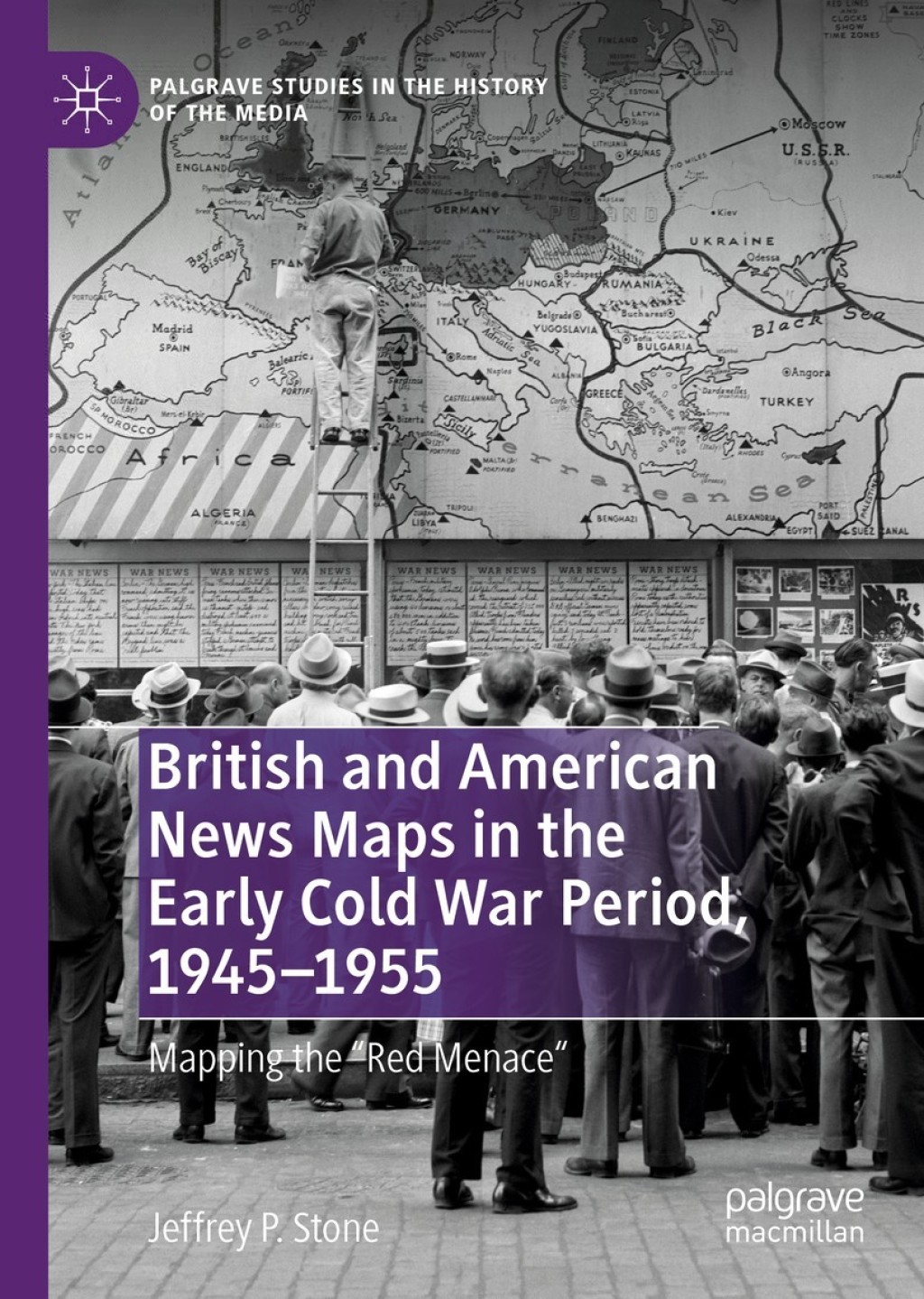 British and American News Maps in the Early Cold War Period, 1945–1955 Mapping the “Red Menace”