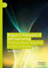 Omslagafbeelding: Bergson’s Philosophy of Self-Overcoming 9783030154868