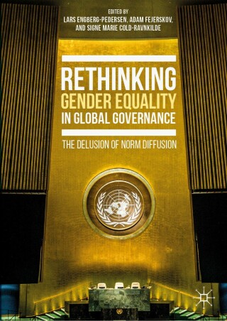 表紙画像: Rethinking Gender Equality in Global Governance 9783030155117
