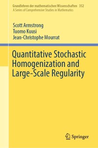 Omslagafbeelding: Quantitative Stochastic Homogenization and Large-Scale Regularity 9783030155445