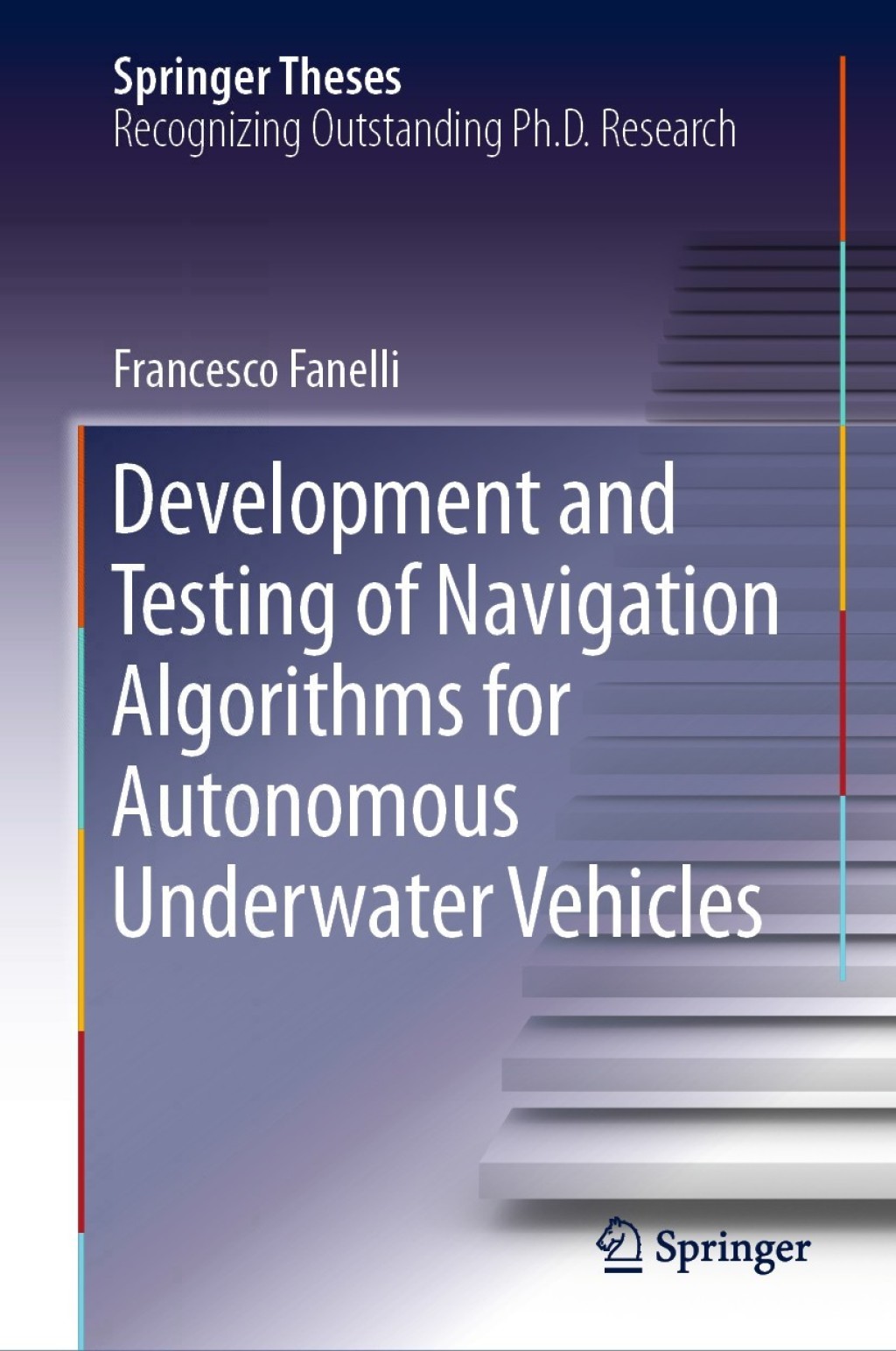 Development and Testing of Navigation Algorithms for Autonomous Underwater Vehicles