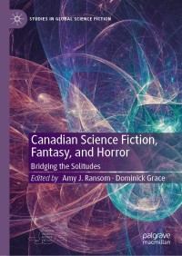 表紙画像: Canadian Science Fiction, Fantasy, and Horror 9783030156848