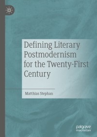 صورة الغلاف: Defining Literary Postmodernism for the Twenty-First Century 9783030156923