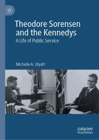 Cover image: Theodore Sorensen and the Kennedys 9783030157951