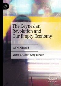 Omslagafbeelding: The Keynesian Revolution and Our Empty Economy 9783030158071