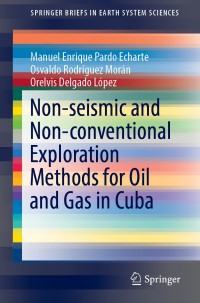 Imagen de portada: Non-seismic and Non-conventional Exploration Methods for Oil and Gas in Cuba 9783030158231