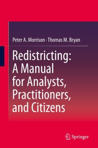 Cover image: Redistricting: A Manual for Analysts, Practitioners, and Citizens 9783030158262