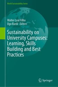 Cover image: Sustainability on University Campuses: Learning, Skills Building and Best Practices 9783030158637