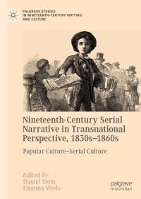 Cover image: Nineteenth-Century Serial Narrative in Transnational Perspective, 1830s−1860s 9783030158941