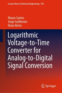 Cover image: Logarithmic Voltage-to-Time Converter for Analog-to-Digital Signal Conversion 9783030159771