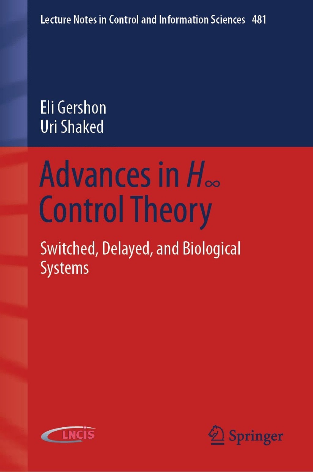 Advances in H∞ Control Theory Switched, Delayed, and Biological Systems