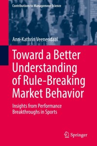 表紙画像: Toward a Better Understanding of Rule-Breaking Market Behavior 9783030161064