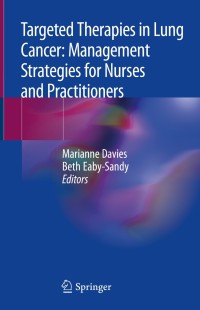 Cover image: Targeted Therapies in Lung Cancer: Management Strategies for Nurses and Practitioners 9783030165499
