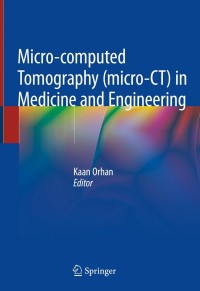 Cover image: Micro-computed Tomography (micro-CT) in Medicine and Engineering 9783030166403