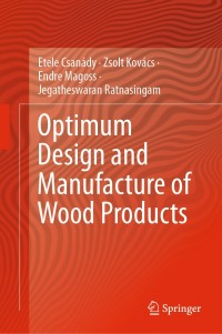Titelbild: Optimum Design and Manufacture of Wood Products 9783030166878