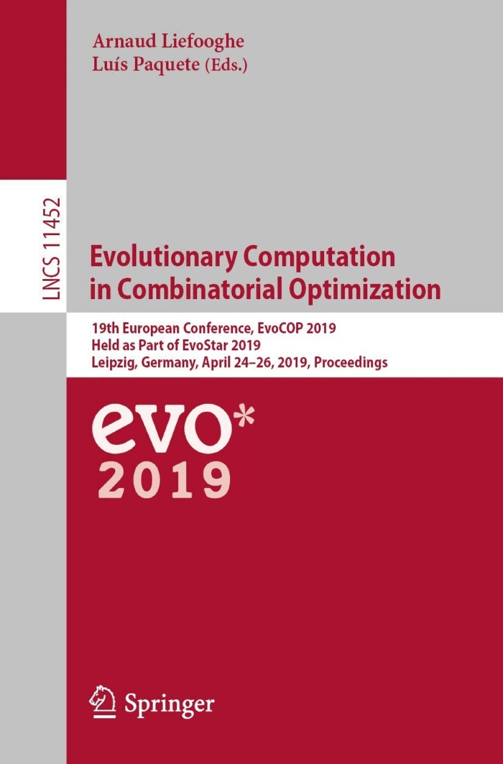 Evolutionary Computation in Combinatorial Optimization 19th European Conference, EvoCOP 2019, Held as Part of EvoStar 2019, Leipzig, Germany, April 24–26, 2019, Proceedings