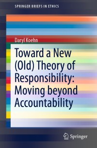 صورة الغلاف: Toward a New (Old) Theory of Responsibility:  Moving beyond Accountability 9783030167363