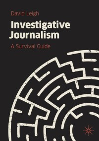 Omslagafbeelding: Investigative Journalism: A Survival Guide 9783030167516