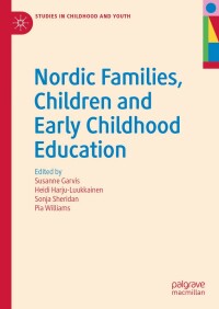 表紙画像: Nordic Families, Children and Early Childhood Education 9783030168650