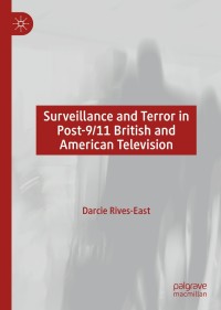 Imagen de portada: Surveillance and Terror in Post-9/11 British and American Television 9783030168995