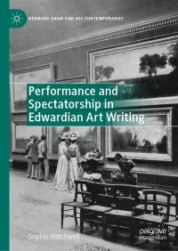 Titelbild: Performance and Spectatorship in Edwardian Art Writing 9783030170233